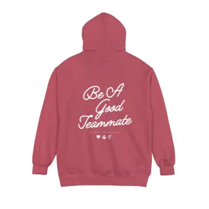 Be A Good Teammate Adult Hooded Sweatshirt